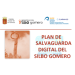 La Asociación Cultural Silbo Gomero presenta el Plan de Salvaguarda Digital del Silbo Gomero